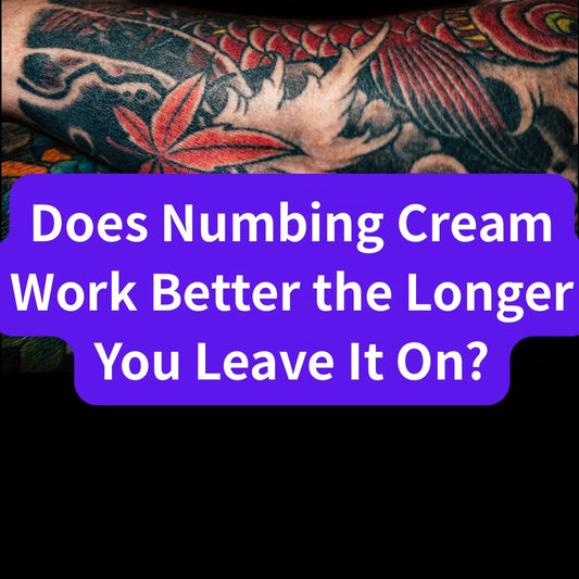 Does Numbing Cream Work Better the Longer You Leave It On?